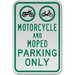 Motorcycle and Moped Parking Only Sign